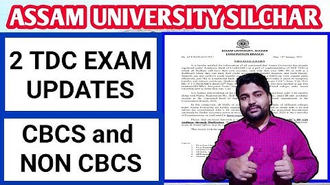 2 TDC exam updates | TDC cbcs & Non Cbcs | Assam University | Pranoy Roy