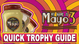 My Name is Mayo 3 Quick Trophy Guide - Easy & Cheap Platinum With 51 Trophies