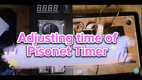 Adjusting time of your Pisonet timer
