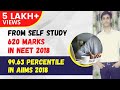 Power of self study-620 marks in NEET, 99.63 percentile in AIIMS 2018 Ft. Dheeraj Yadav