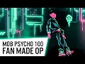What if &#39;Mob Psycho 100&#39; Had A Normal Shonen OP?