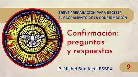 9/10 Confirmación: preguntas y respuestas