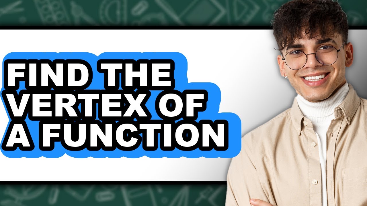 How to Find the Vertex of a Function (easy Method) - YouTube