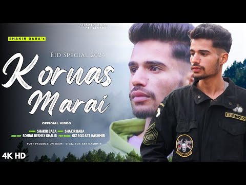 KORNAS MARAI  SHAKIR BABA  SHAHID VAAKHS    NEW KASHMIRI ROMANTIC  SONG   2024