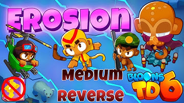 Bloons TD 6 Erosion Medium Reverse | No MK No Powers Used | Guide / Strategy / Tutorial