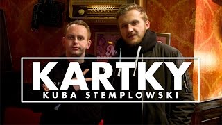 WYWIAD | KUBA STEMPLOWSKI x KARTKY