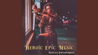 Heroic Epic Music