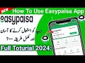 how to use easypaisa app full information 2024