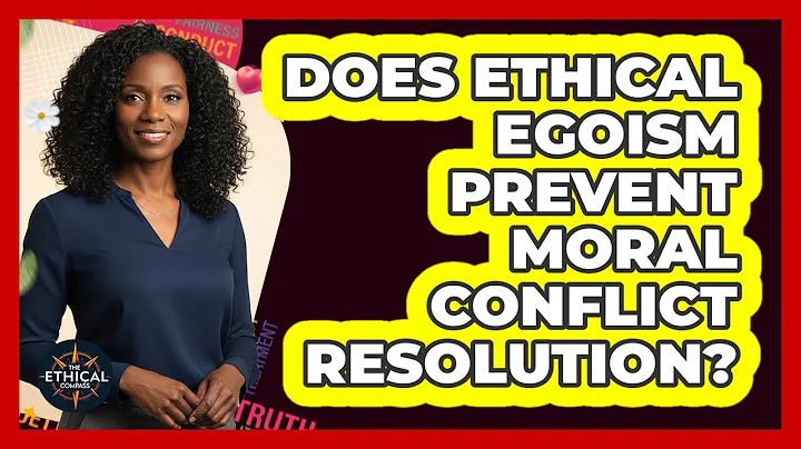 Does Ethical Egoism Prevent Moral Conflict Resolution?