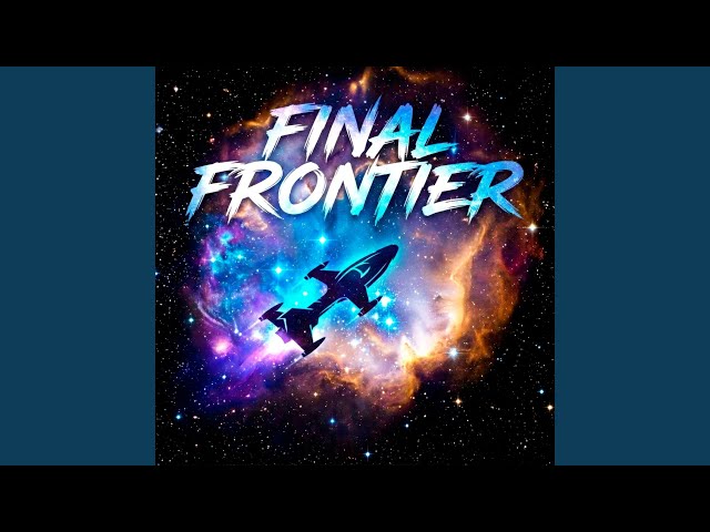Final Frontier - YouTube