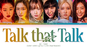 How would IVE sing ‘TALK THAT TALK’ (TWICE) | Color Coded Lyrics + Line distribution