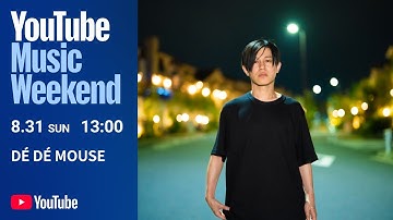DÉ DÉ MOUSE - YouTube Music Weekend 10.0