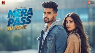 Mere Paas Tu Rahe | Heart Touching Romantic Song 2025 | Official Video