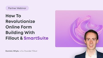 How to Revolutionize Online Form Building with Fillout & SmartSuite