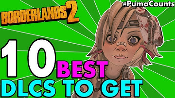 Top 10 Best DLCs To Buy/Get for Borderlands 2 Redux (XP, Loot, Characters and Farming) #PumaCounts