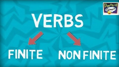 Verbs | Finite Verbs vs Non-Finite Verbs | Differences | When to use?