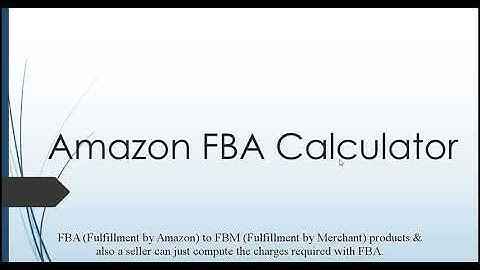 Amazon FBA Calculator: Calculate Profit or Loss for using FBA