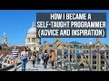 How I became a Self-Taught Programmer achieving my dreams (Tips, advice and inspiration)