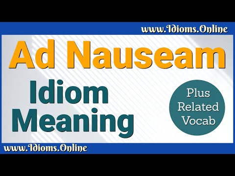 Ad Nauseam Meaning - Idiom Examples and Origin