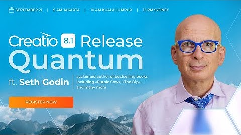 Creatio 8.1 Quantum Release ft. Seth Godin | September 21, 2023