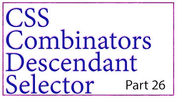 CSS Combinators Descendant Selector Hindi
