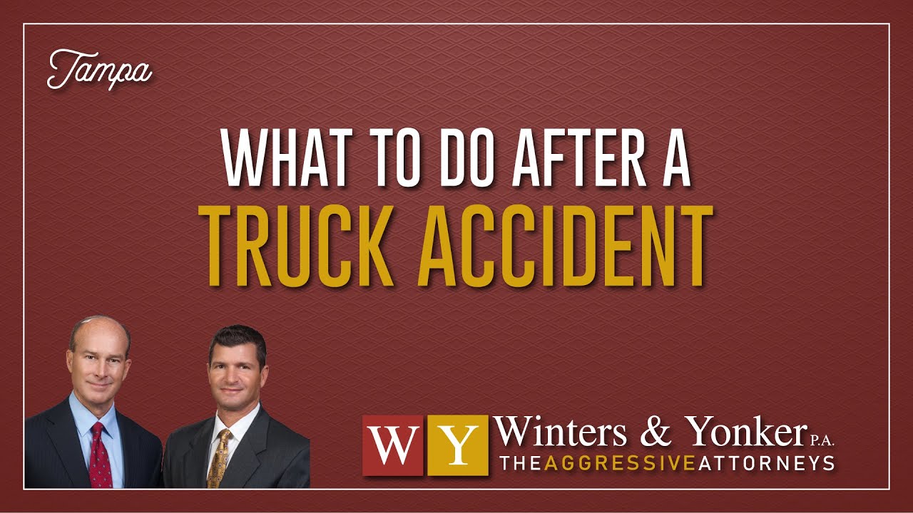 Tampa Truck Accident Lawyer - Winters & Yonker Personal Injury Lawyers