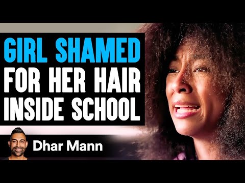 GIRL SHAMED For HER HAIR Inside School, What Happens Next Is Shocking | Dhar Mann