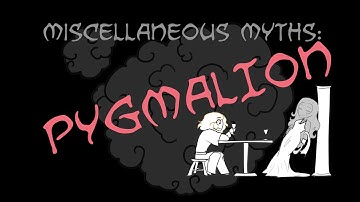 Miscellaneous Myths: Pygmalion and Galatea