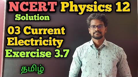 Current|Electricity|Exercise|3.7|NCERT|Solution|CBSE|Physics 12|Tamil|Muruga MP