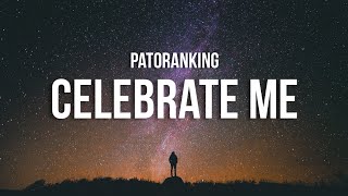 Patoranking - Celebrate Me (Lyrics)