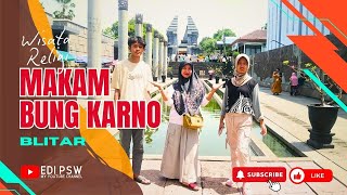 MAKAM BUNG KARNO BLITAR | Napak Tilas Sang Proklamator!
