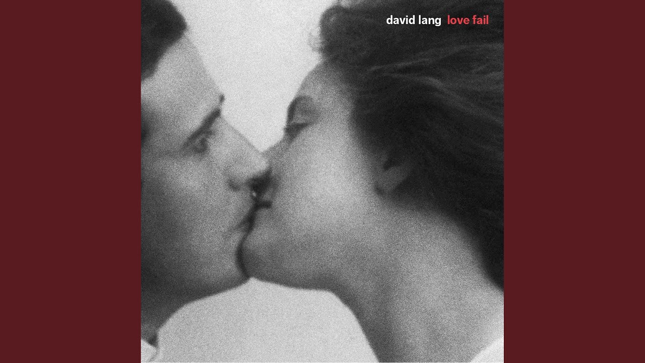 David lang - Love fail [2014. David lang - David lang - this was written by hand.