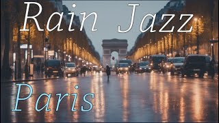 【雨の日に聴きたいジャズ】 雨のパリに響くジャズの音色 （家事・勉強・作業用BGMに）, Jazz music, Smooth jazz, Rain sounds for sleeping,