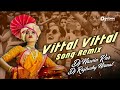 Vitthal Vitthal Vitthala Hari om vitthala Dj Remix song | Dj Nawin Knr x Dj Rajlucky Nirmal Mp3 Song