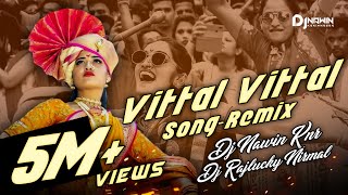 Vitthal Vitthal Vitthala Hari om vitthala Dj Remix song | Dj Nawin Knr x Dj Rajlucky Nirmal