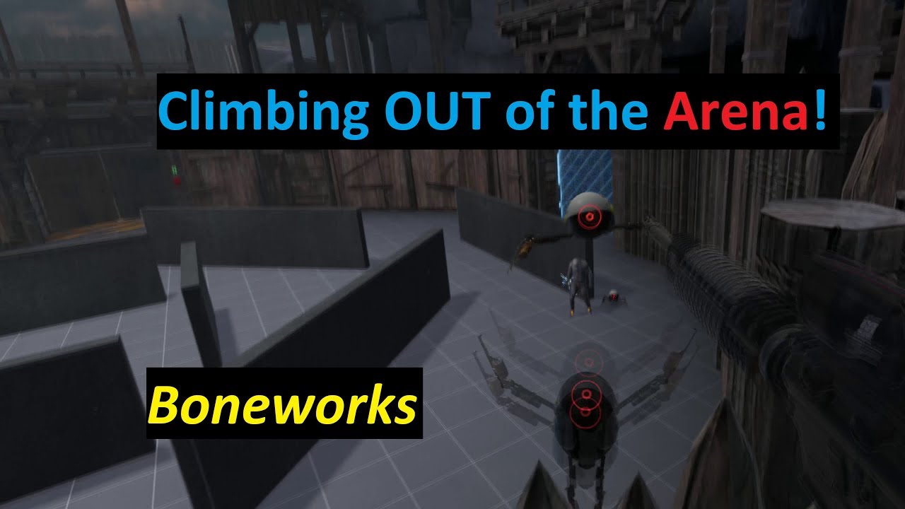 [Boneworks VR] Climbing Out of the Arena! - YouTube