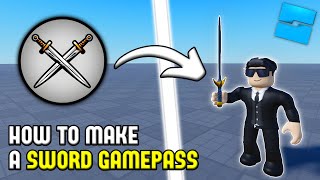 How to make a SWORD GAMEPASS in Roblox Studio