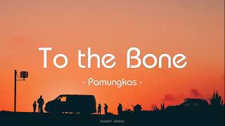 To the Bone - Pamungkas (Kaset Jadul)