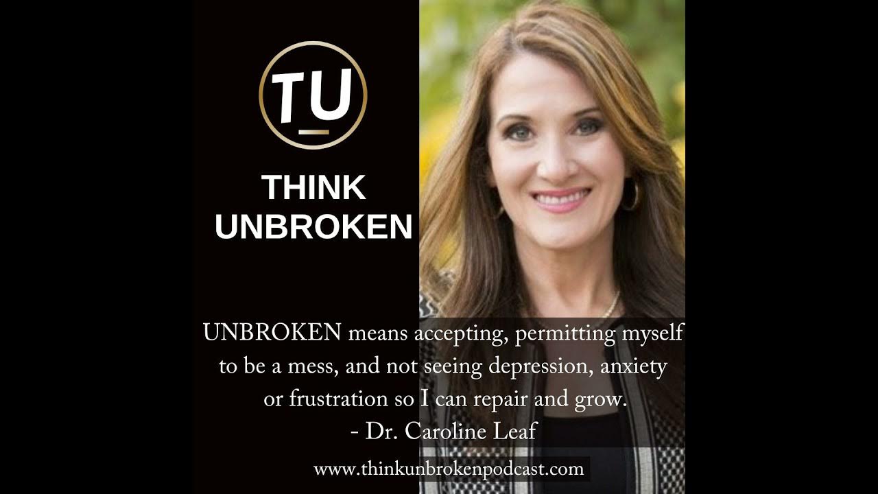 Dr Caroline Leaf Youtube Rewire Your Brain Mastering Your Mind: Neuroplasticity and Healing with Dr. Caroline Leaf