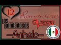 Los Bondadosos, Grupo Vennus y Grupo Anhelo Lo Mas Romanticas GRANDES EXITOS Sus Mejores Canciones