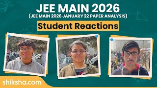 Jee Main 2026 January 22 Exam Review | Difficulty Level & Student Reactions #jeemains #jeemain2026