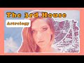 The 3rd House Reveals Your Expression & More