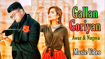 Gallan Goriyan Song | Feat. Awaz & Nagma  | Dhvani Bhanushali, Taz | Bhushan Kumar