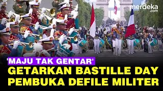 Momen TNI-Polri Bawakan 'Maju Tak Gentar' Getarkan Bastille Day, Pembuka Defile Militer