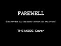 FAREWELL(THE SONG FOR ALL THE HEART-BROKEN KIDS AND LOVERS)