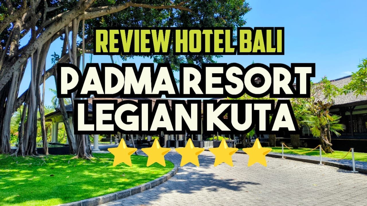 Hotel Padma Resort Legian Kuta Bali - Apa Yang Buat Special?