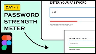 Day 1 -  Password Strength Meter UI Design using Figma | Figma Tutorial