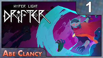 Abe Clancy Plays: Hyper Light Drifter - #1 - Creepy Intro! I Like It!