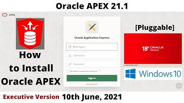 How to Install Oracle APEX 21.1 | DB 18c [Pluggable] | Executive | Windows 10