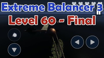 Extreme Balancer 3 Level 60 walkthrough